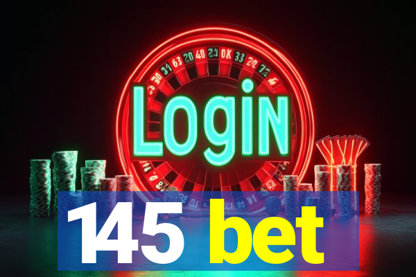 145 bet